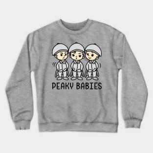 Peaky Babies. Crewneck Sweatshirt